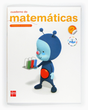 CUADERNO DE MATEMÁTICAS. 2 PRIMARIA, 1 TRIMESTRE. CONECTA CON PUPI