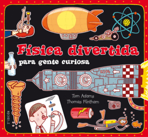 FÍSICA DIVERTIDA PARA GENTE CURIOSA