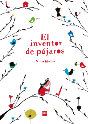 EL INVENTOR DE PAJAROS