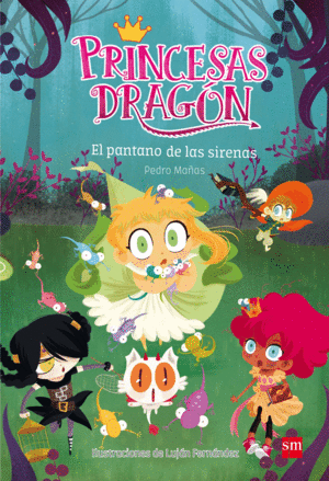 PRINCESAS DRAGON 2. EL PANTANO DE LAS SIRENAS