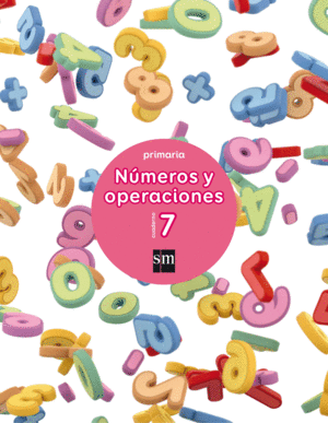 CUADERNO 7 DE NÚMEROS Y OPERACIONES. PRIMARIA