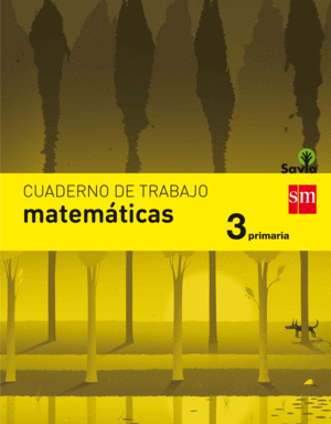 CUADERNO DE MATEMÁTICAS. 3 PRIMARIA. SAVIA