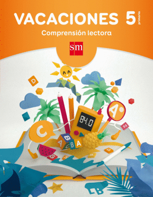 VACACIONES: COMPRENSIÓN LECTORA. 5 EDUCACIÓN PRIMARIA