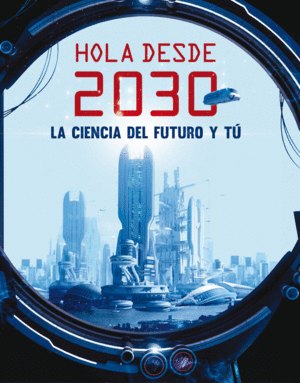 HOLA DESDE EL 2030