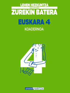 LH 4 - EUSKARA KOAD. - HAZI ETA HEZI - ZUREKIN BAT