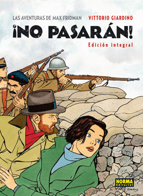 LAS AVENTURAS DE MAX FRIDMAN. ¡NO PASARÁN! (EDICIÓN INTEGRAL)