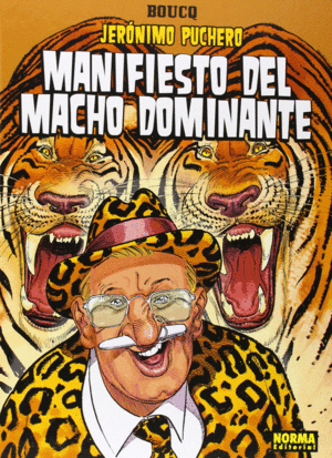 LAS AVENTURAS DE JERÓNIMO PUCHERO 5, EL MANIFIESTO DEL MACHO DOMINANTE