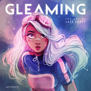 GLEAMING - THE ART OF LAIA LOPEZ
