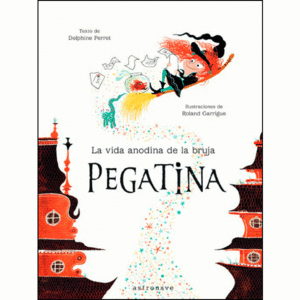 LA VIDA ANODINA DE LA BRUJA PEGATINA