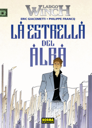 LARGO WINCH 21.LA ESTRELLA DEL ALBA