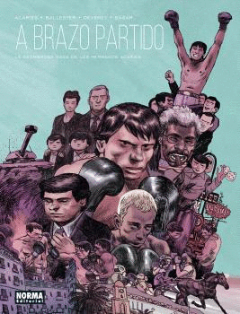 A BRAZO PARTIDO LA ASOMBROSA SAGA DE LOS HERMANOS