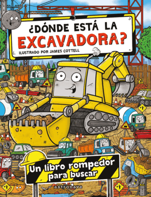 ¿DÓNDE ESTA LA EXCAVADORA?