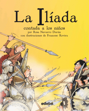 ILIADA CONTADA A LOS NI¥OS, LA