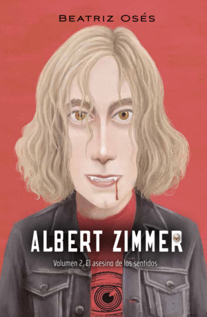 ALBERT ZIMMER: EL ASESINO DE LOS SENTIDOS