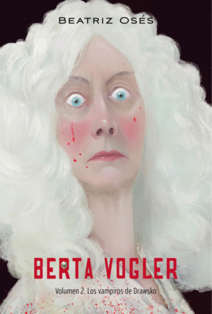 BERTA VOGLER 2 - LOS VAMPIROS DE DRAWSKO