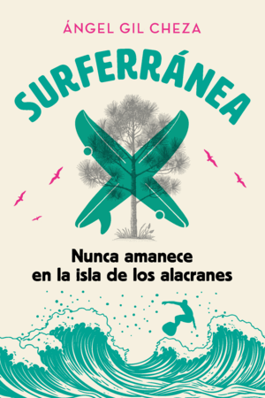 SURFERRÁNEA 1. NUNCA AMANECE EN LA ISLA DE LOS ALACRANES