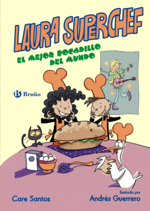 LAURA SUPERCHEF: EL MEJOR BOCADILLO DEL MUNDO