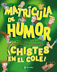 MATRÍCULA DE HUMOR. ¡CHISTES EN EL COLE!
