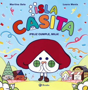 ISLA CASITA, 2. FELIZ CUMPLE, MILA!