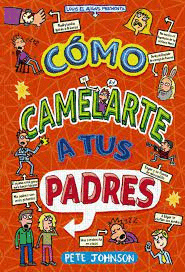 CÓMO CAMELARTE A TUS PADRES