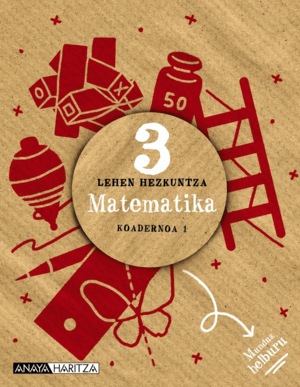 LH 3 - MATEMATIKA - KOAD 1 - MUNDUA HELBURU