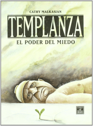 TEMPLANZA/EL PODER DEL MIEDO