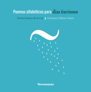 POEMAS ALFABÉTICOS PARA DÍAS ÑUVIOSOS