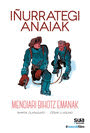 IÑURRATEGI ANAIAK - MENDIARI BIHOTZ EMANAK