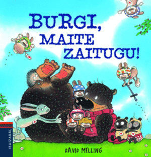 MAITE ZAITUGU, BURGI!