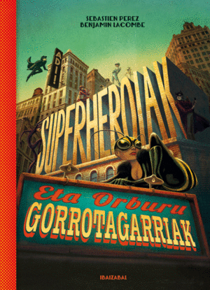 ADI! SUPERHEROIAK ETA ORBURU GORROTAGARRIAK