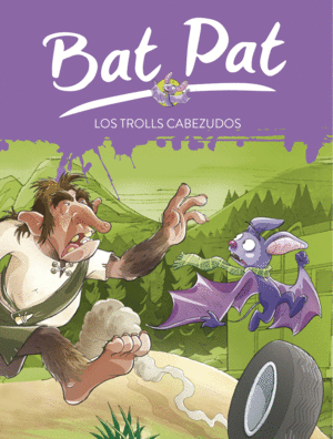 BAT PAT 9. TROLLS CABEZUDOS, LOS