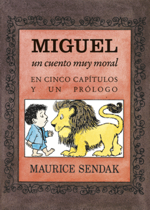 MIGUEL, UN CUENTO MUY MORAL EN CINCO CAPÍTULOS Y UN PRÓLOGO