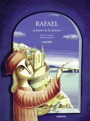 RAFAEL/EL PINTOR DE LA DULZURA