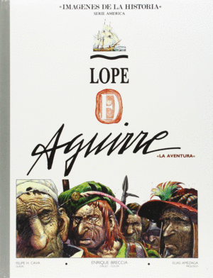 LOPE DE AGUIRRE - LA AVENTURA