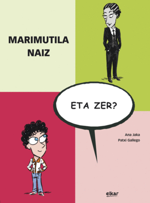 MARIMUTILA NAIZ, ETA ZER?