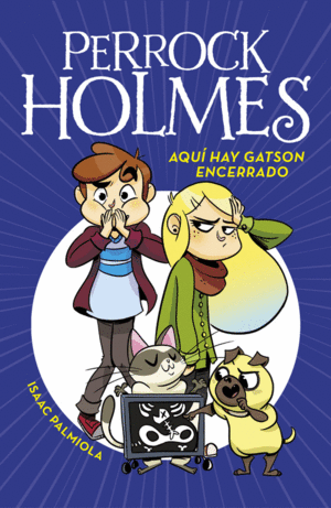 PERROCK HOLMES 5.AQUI HAY GATSON ENCERRA