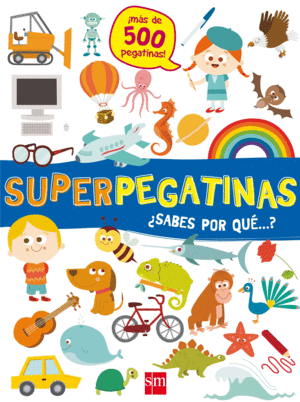 SUPERPEGATINAS ¿SABES POR QUÉ...?