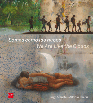 SOMOS COMO LAS NUBES/ WE ARE LIKE CLOUDS