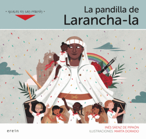 LA PANDILLA DE LARANCHA-LA
