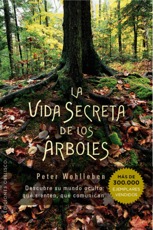 LA VIDA SECRETA DE LOS ARBOLES.O