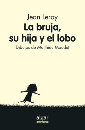 BRUJA SU HIJA Y EL LOBO, LA/CUENTOS A CONTRALUZ