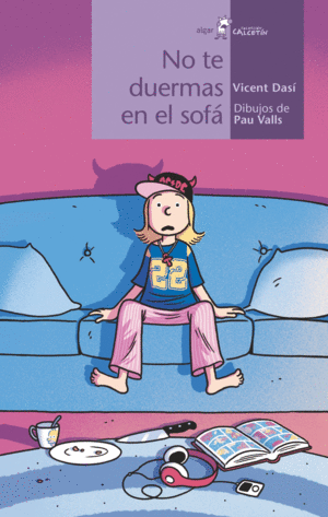 NO TE DUERMAS  EN EL SOFA