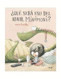 ¿QUÈ SERÁ ESO DEL AMOR, MINIMONI?