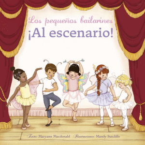 PEQUEÑOS BAILARINES, LOS. ¡AL ESCENARIO!