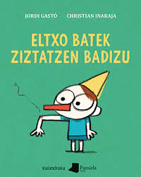 ELTXO BATEK ZIZTATZEN BADIZU