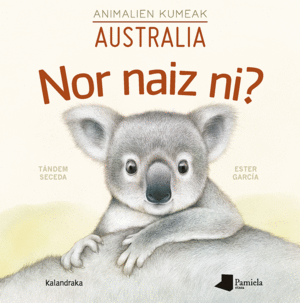 NOR NAIZ NI? ANIMALIEN KUMEAK - AUSTRALIA