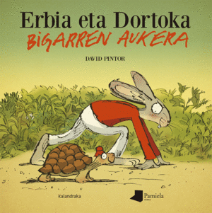 ERBIA ETA DORTOKA BIGARREN AUKERA