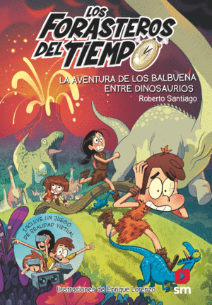 FORASTEROS DEL TIEMPO 6 LA AVENTURA DE LOS BALBUENA ENTRE