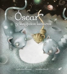 ÓSCAR Y LOS GATOS LUNARES