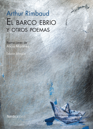 EL BARCO EBRIO Y OTROS POEMAS